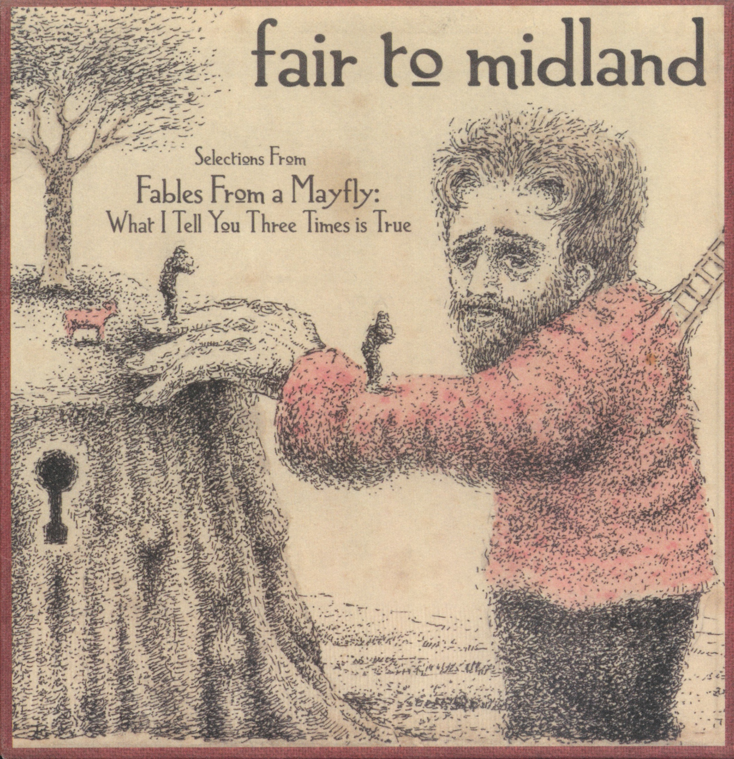 Selections From Fables From a Mayfly: What I Tell You Three Times is True