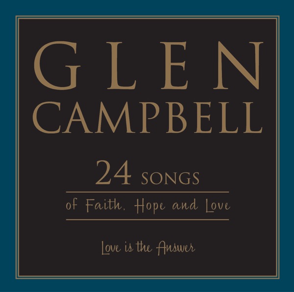 Love Is The Answer; 24 Songs Of Faith, Hope And Love