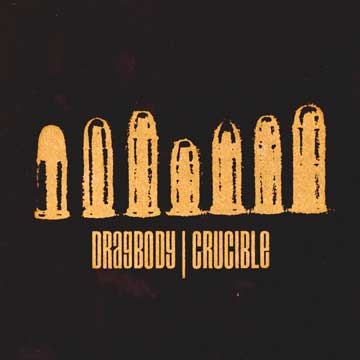 Crucible / Dragbody