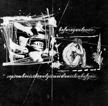 beforeyouleave // septemberistheonlytimeidontthinkofyou SPLIT