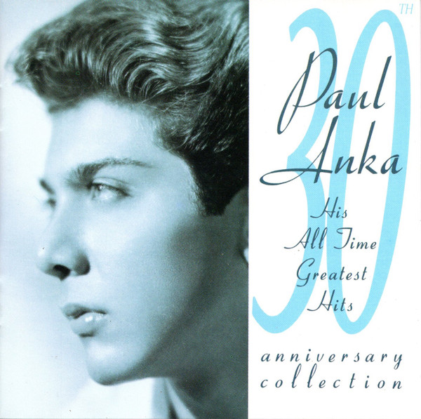 Paul Anka 30 His All Time Greatest Hits
