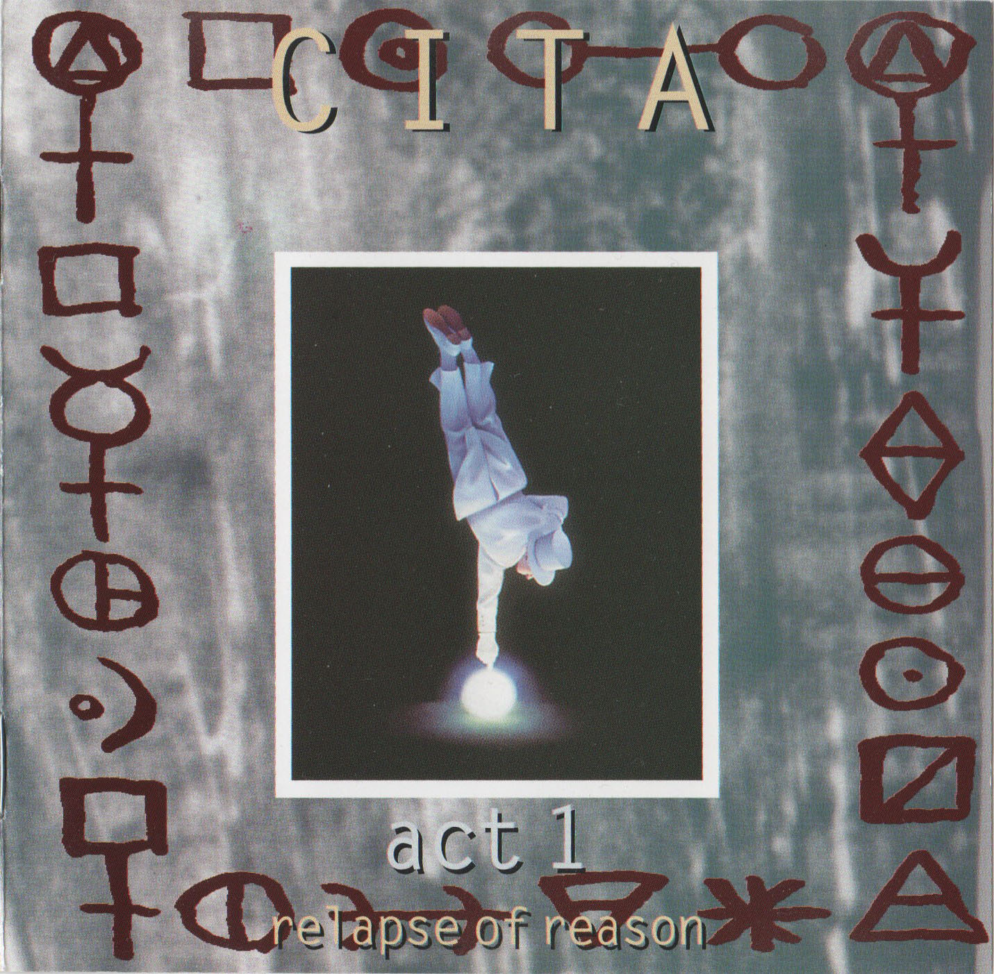 Act I: Relapse of Reason