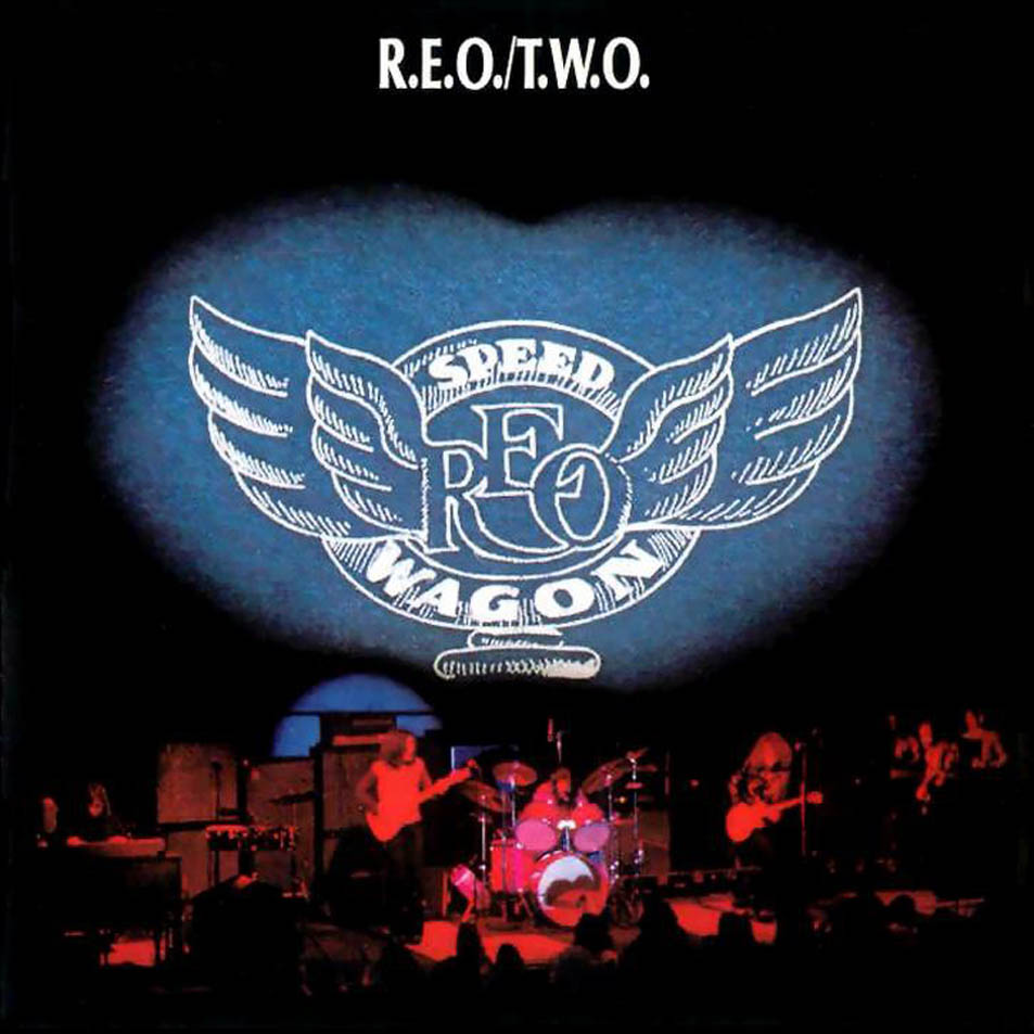 R.E.O./T.W.O.