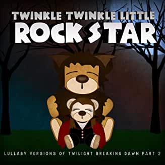 Lullaby Versions of Twilight Breaking Dawn, Pt. 2