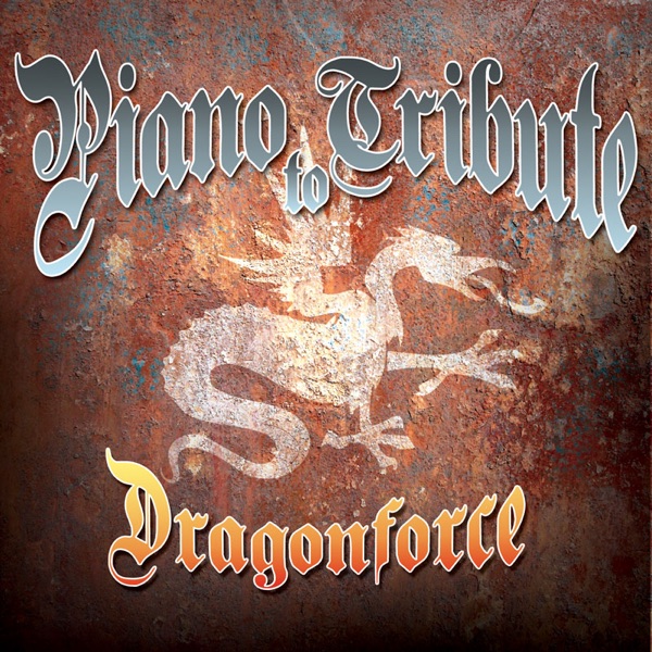 Piano Tribute To Dragonforce