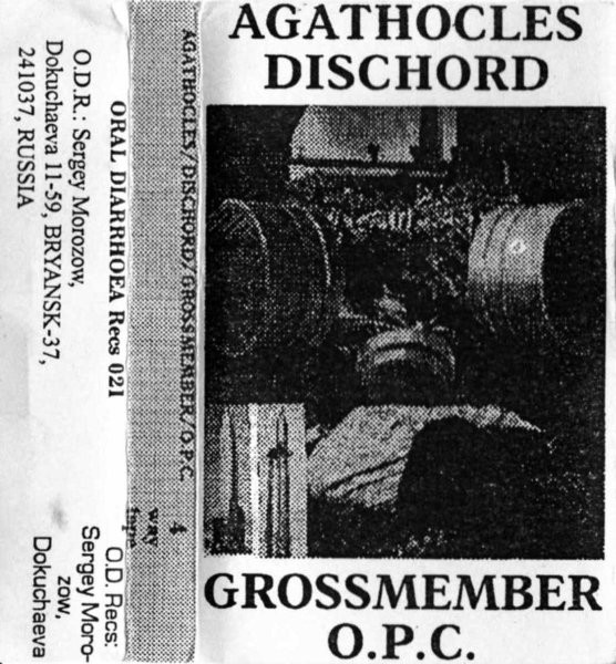 Agathocles / Dischord / Grossmember / O.P.C.