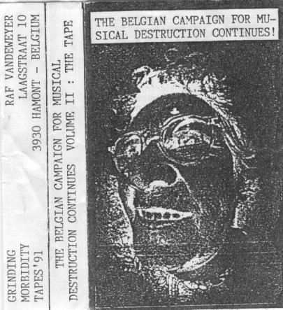The Belgian Campaign for Musical Destruction Continues! Volume II: The Tape
