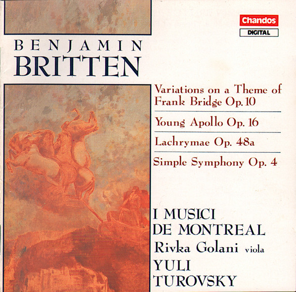 Variations on a Theme of Frank Bridge, op. 10 / Young Apollo, op. 16 / Lachrymae, op. 48a / Simple Symphony, op. 4