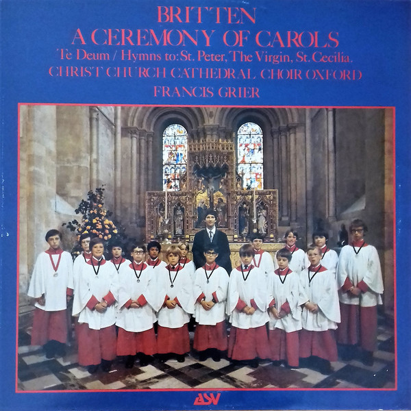 A Ceremony of Carols / Te Deum / Hymns to St. Peter, The Virgin, St. Cecilia