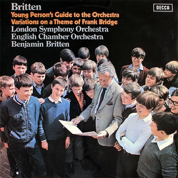 Young Person's Guide to the Orchestra Op. 34 / Variations on a Theme of Frank Bridge for string orchestra, Op. 10