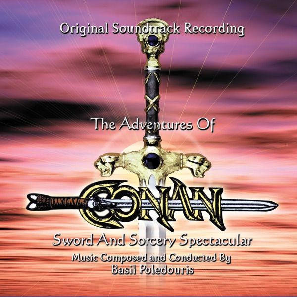 The Adventures of Conan: Sword and Sorcery Spectacular (Original Soundtrack Recording)