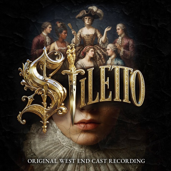 Stiletto - Original West End Cast Recording