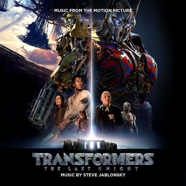 Transformers: The Last Knight: Music From the Motion Picture