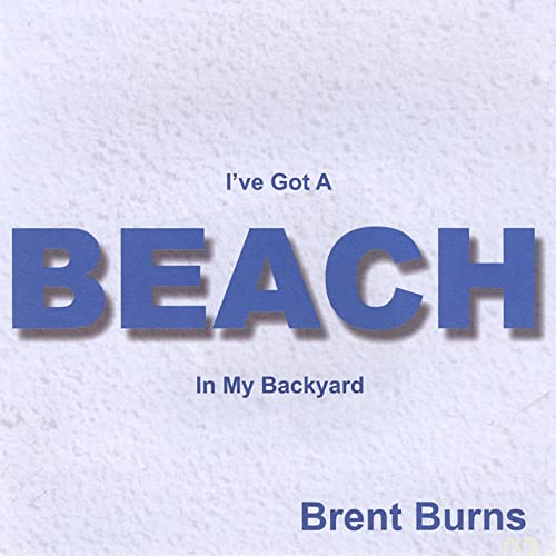I've Got A Beach In My Backyard