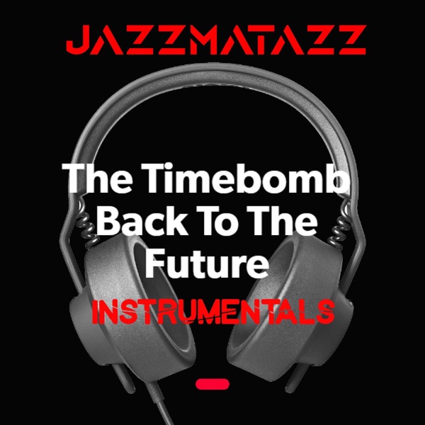 Guru’s Jazzmatazz Back To The Future TimeBomb Instrumental