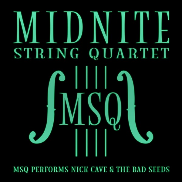 MSQ Performs Nick Cave & The Bad Seeds