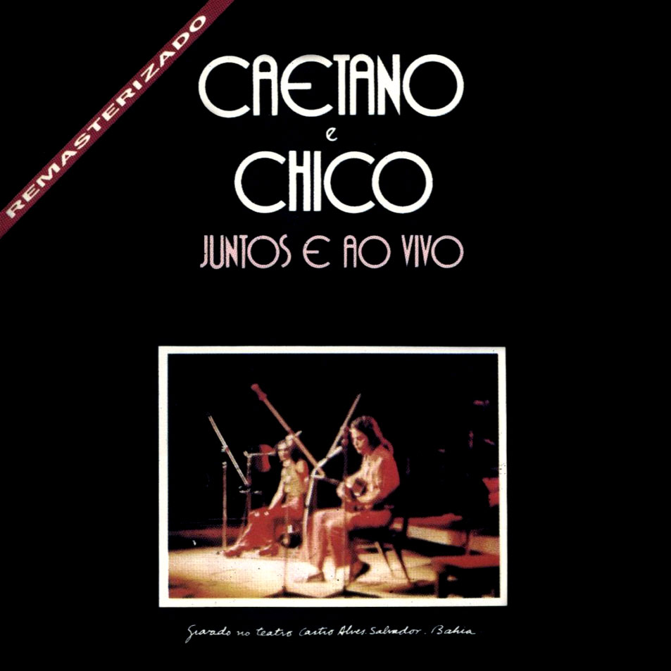 Caetano e Chico juntos e ao vivo