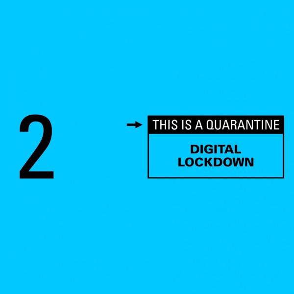 Digital Lockdown (This Is A Quarantine EP2)