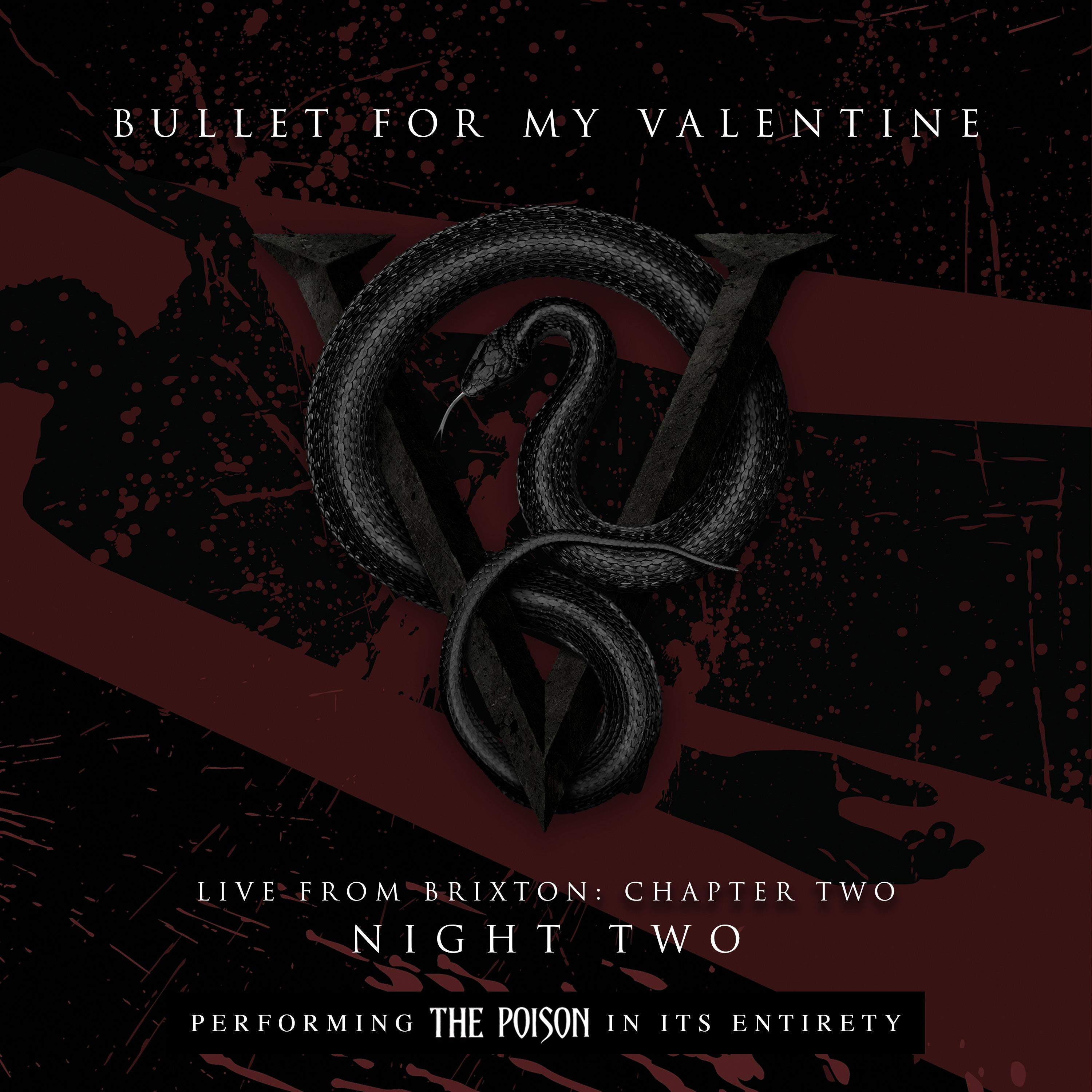Live from Brixton: Chapter Two, Night Two, Performing the Poison in Its Entirety