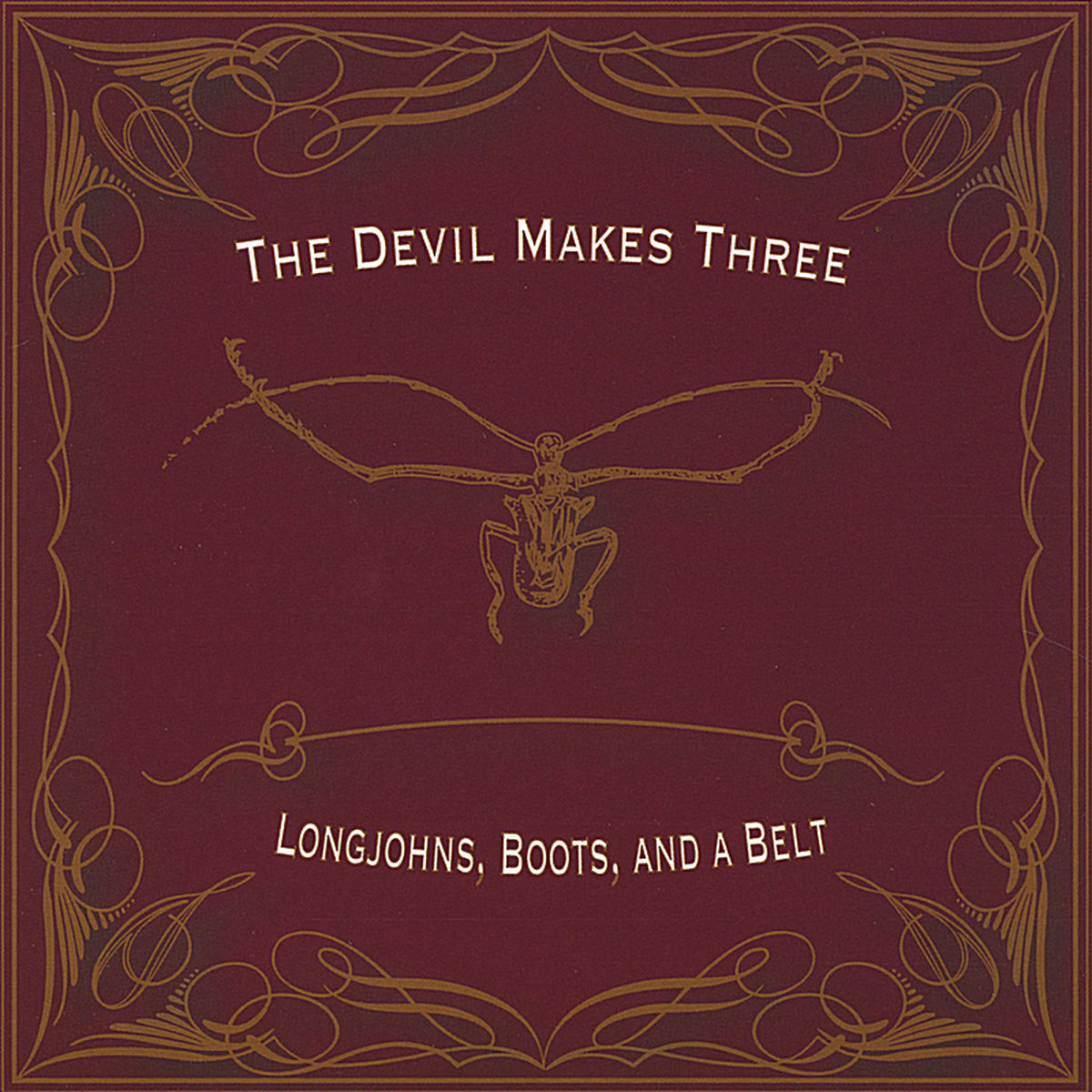 Longjohns, Boots, and a Belt