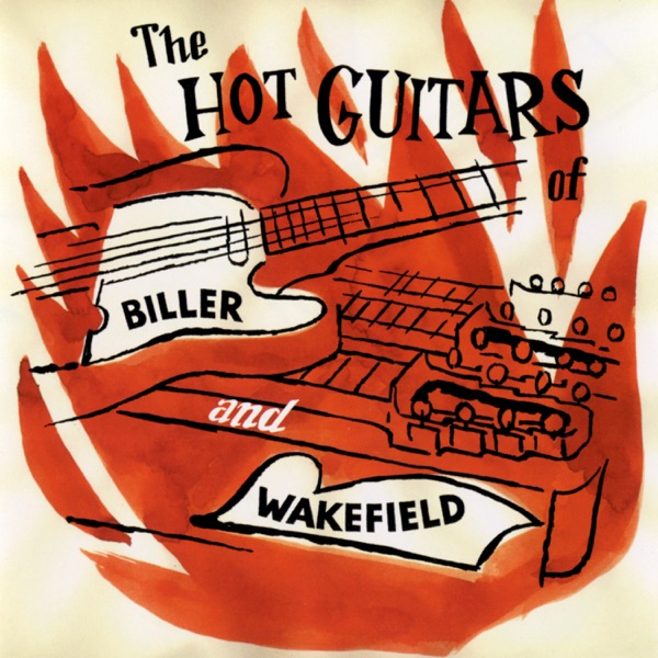 The Hot Guitars of Biller and Wakefield