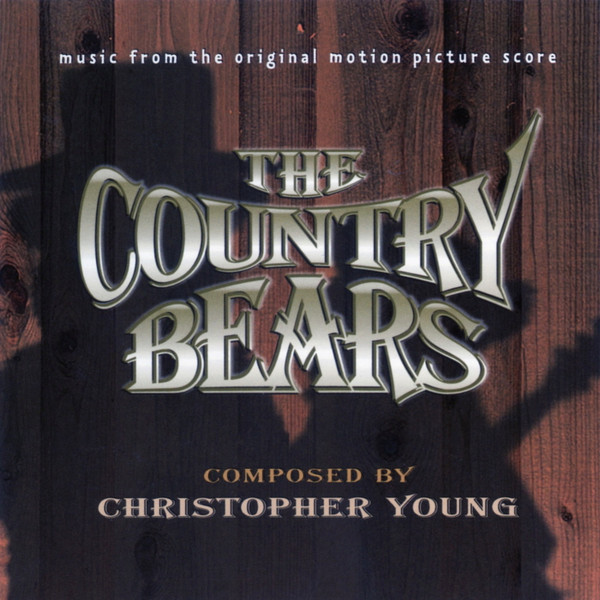 The Country Bears (Music From The Original Motion Picture Score)
