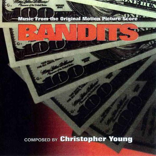 Bandits (Music From The Original Motion Picture Score)