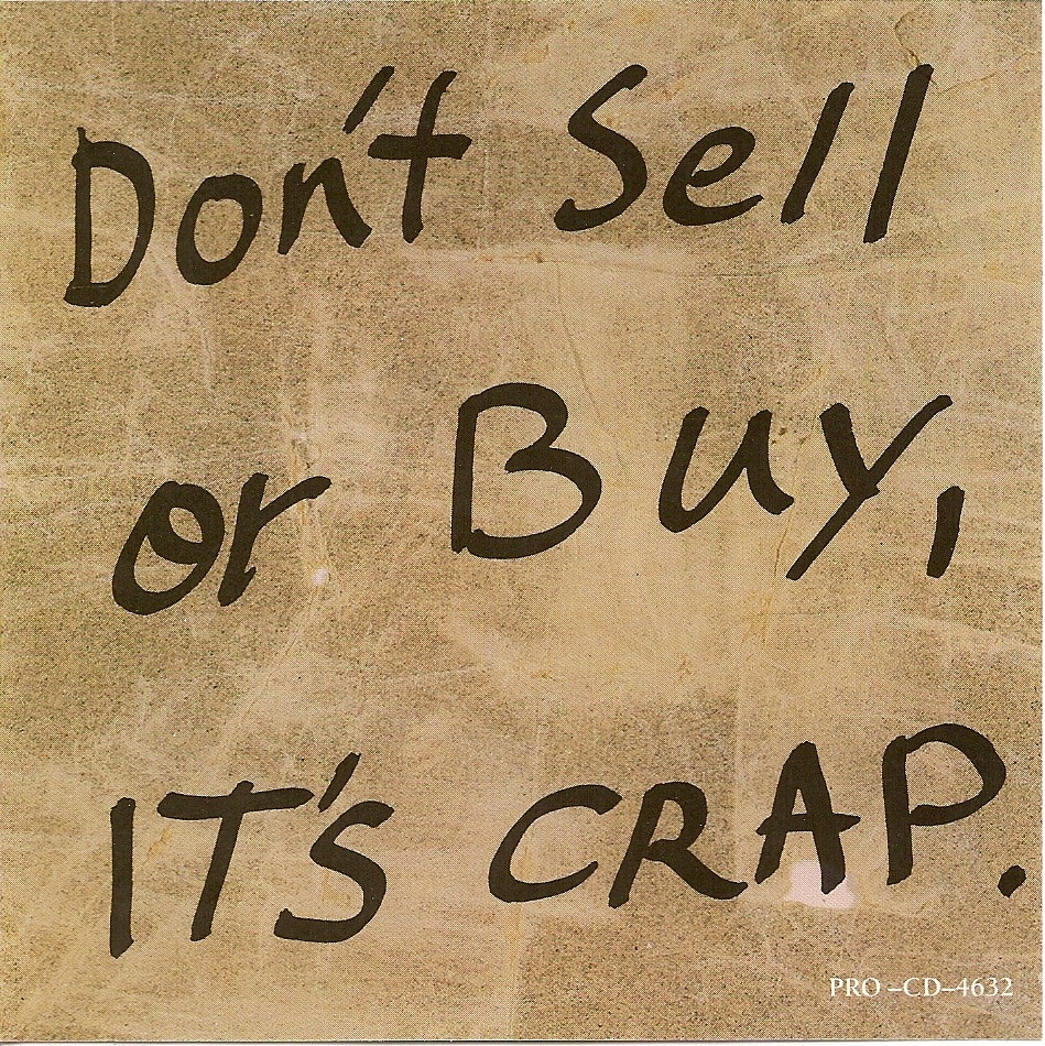 Don’t Sell or Buy, It’s Crap.