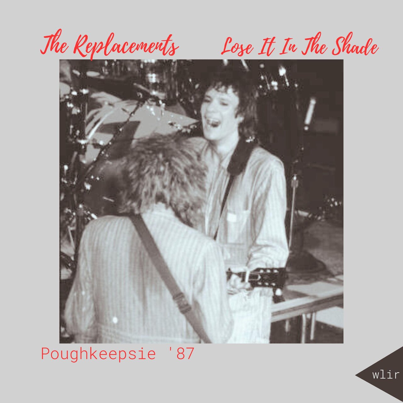 Lose It in the Shade (live Poughkeepsie '87)