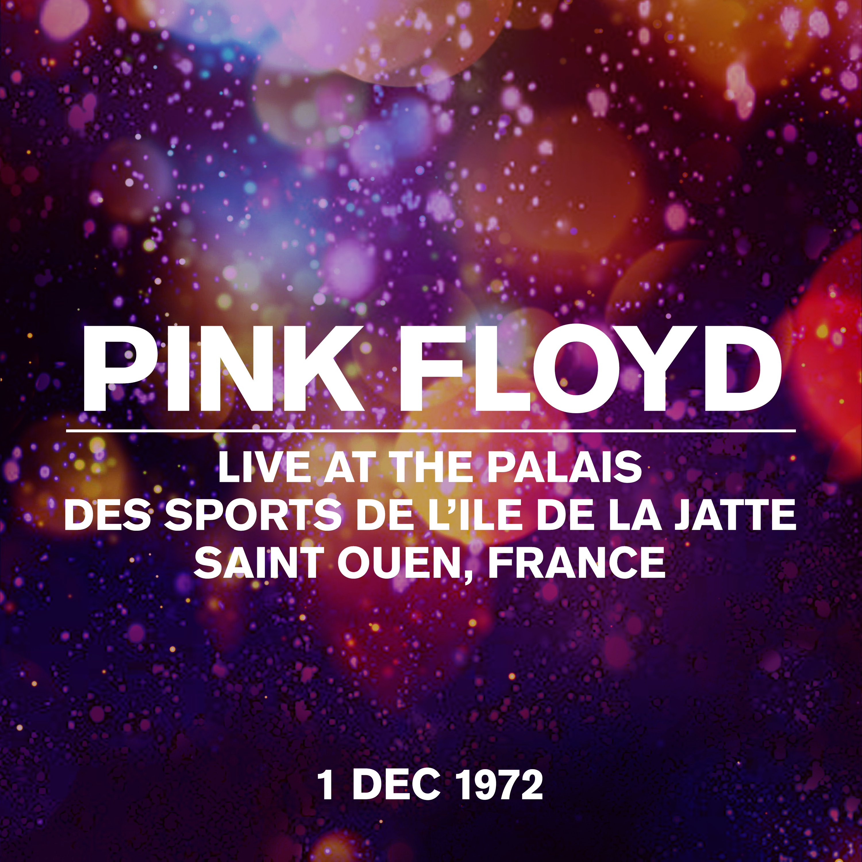 Live at the Palais des Sports de L’Ile de la Jatte, Saint Ouen, France, 01 Dec 1972