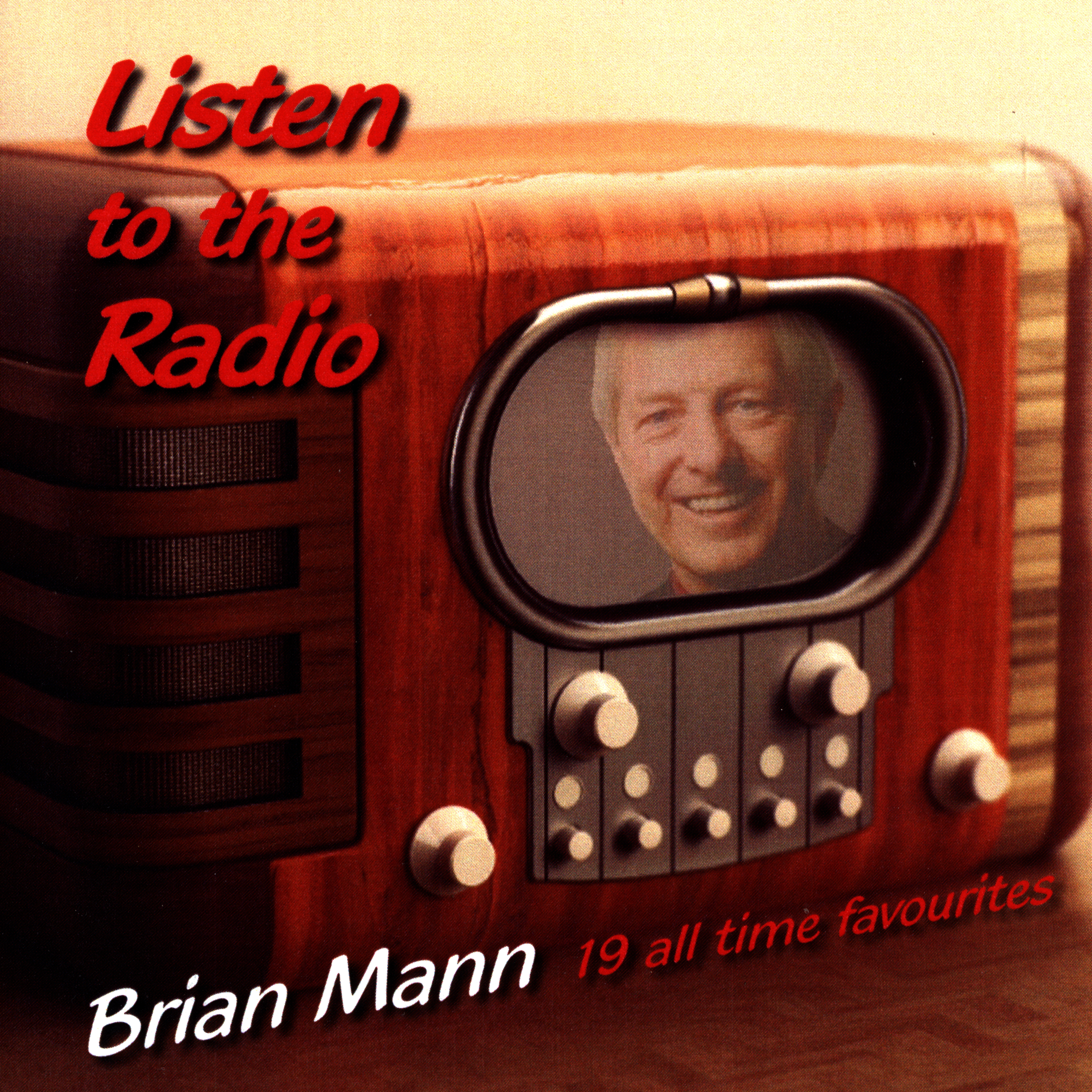 Listen to the Radio - 19 All Time Favourites