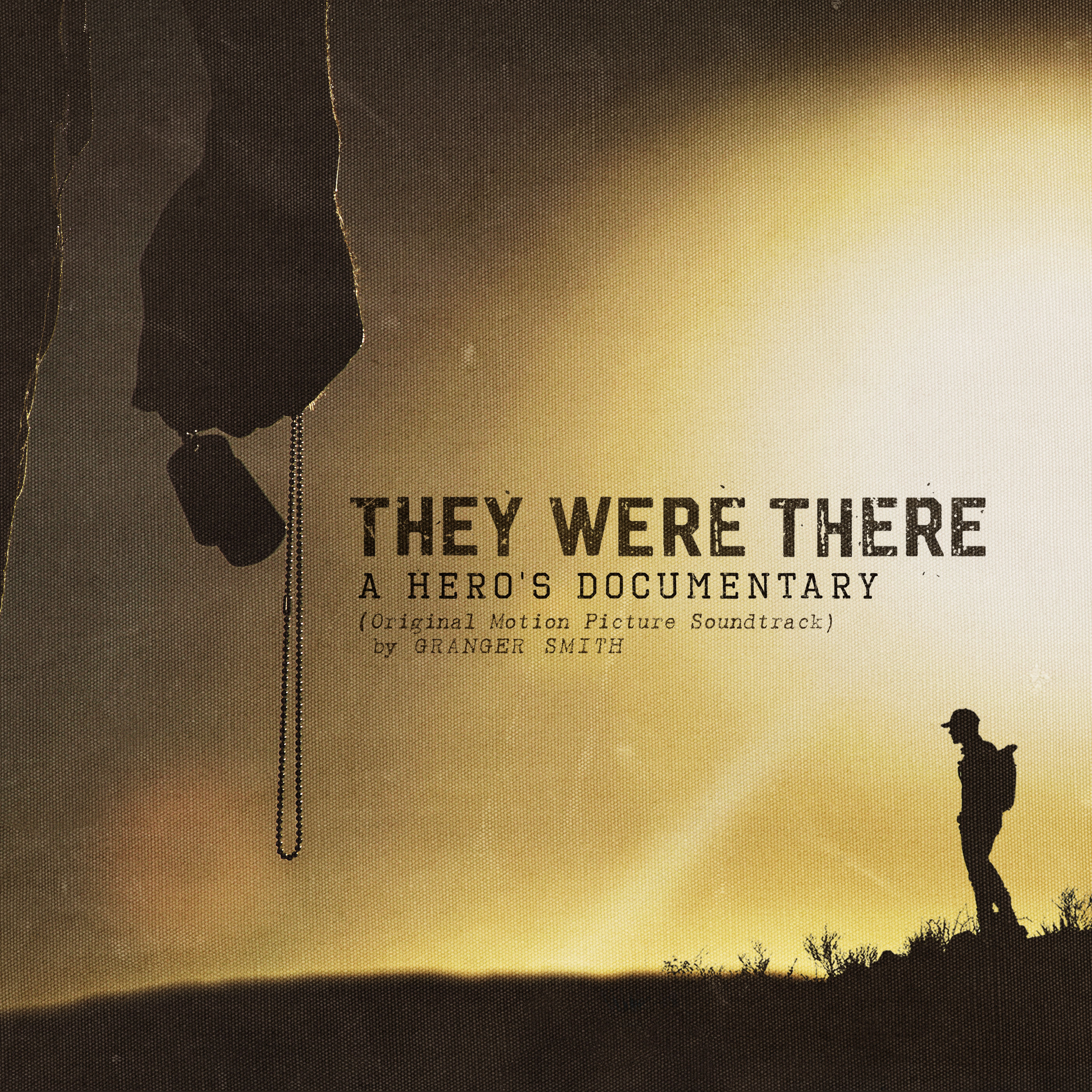 They Were There: A Hero’s Documentary (original motion picture soundtrack)