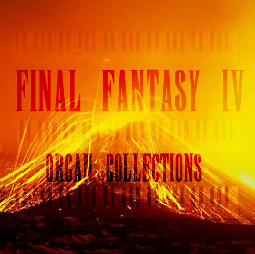 Final Fantasy IV Organ Collections
