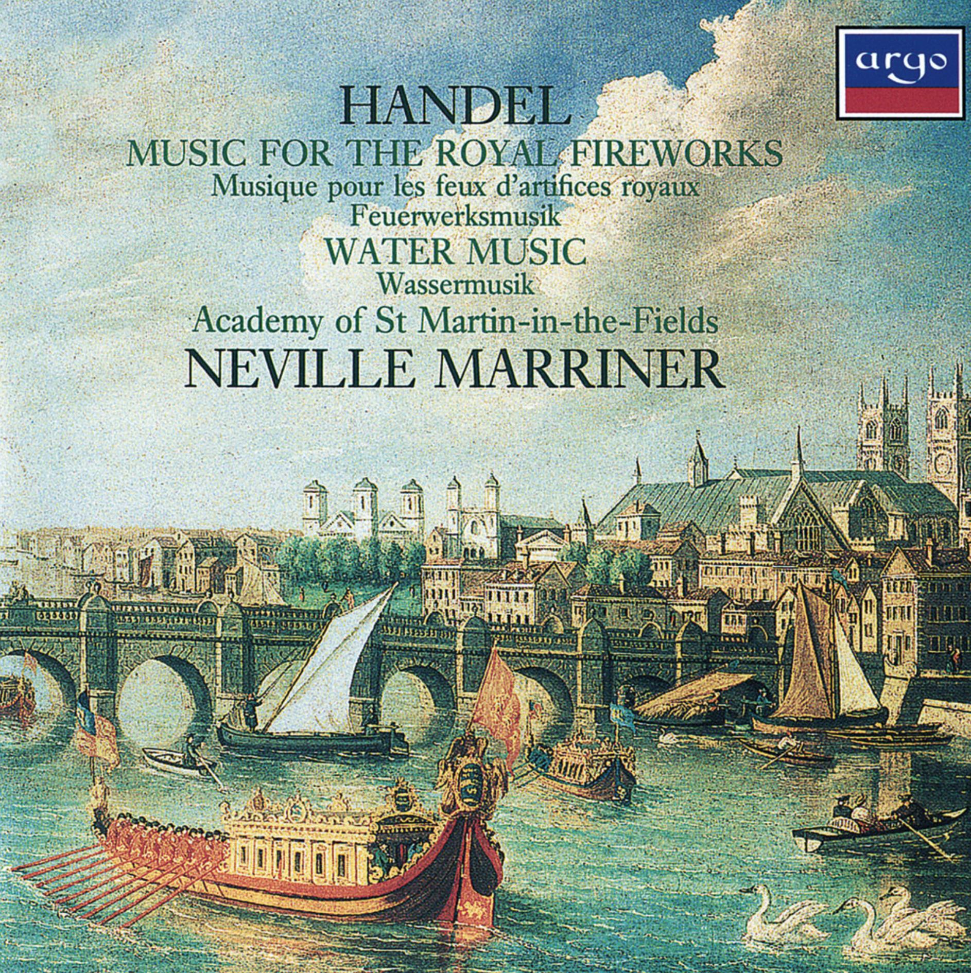 Music for the Royal Fireworks / Water Music