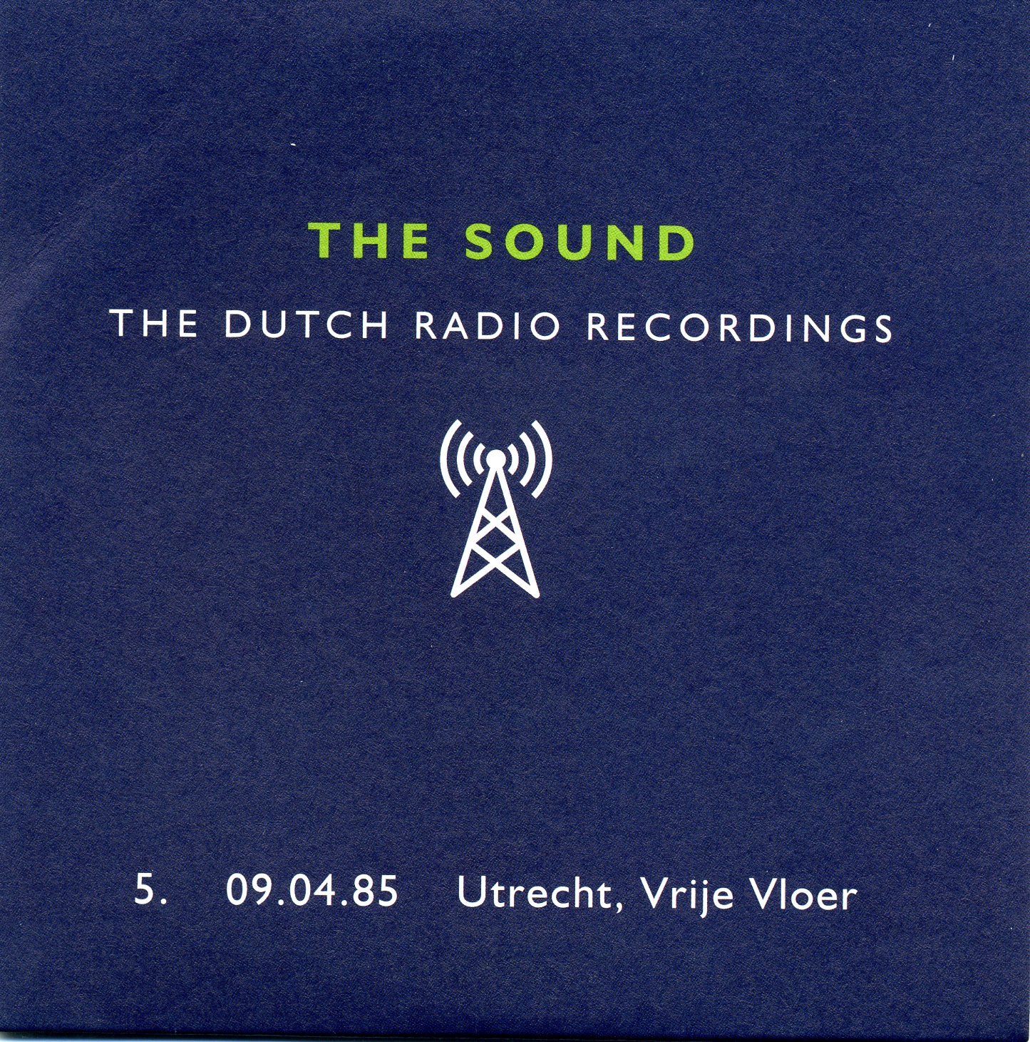Dutch Radio Recordings: 5. 09.04.85 Utrecht, Vrije Vloer