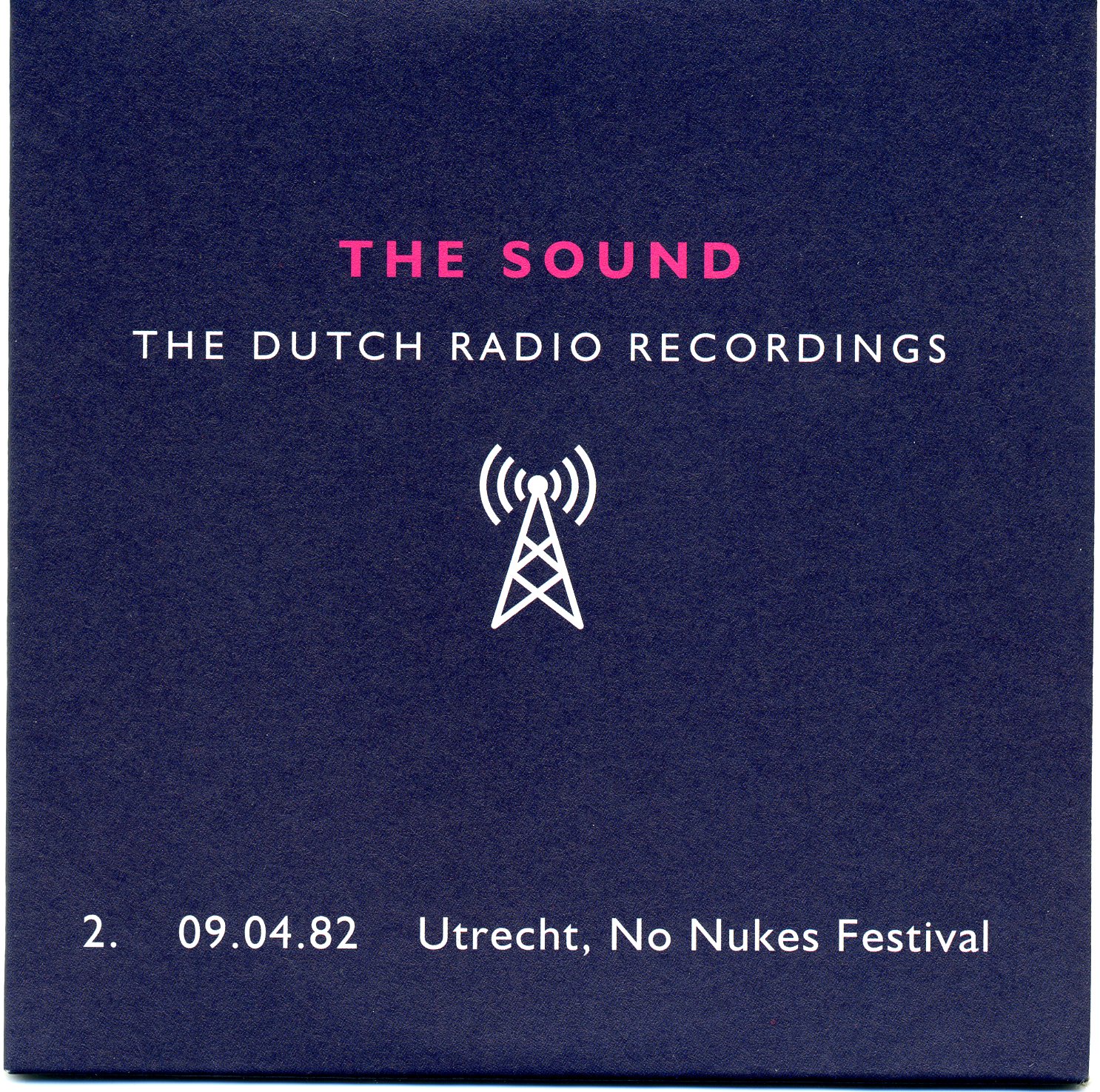 Dutch Radio Recordings: 2. 09.04.82 Utrecht, No Nukes Festival