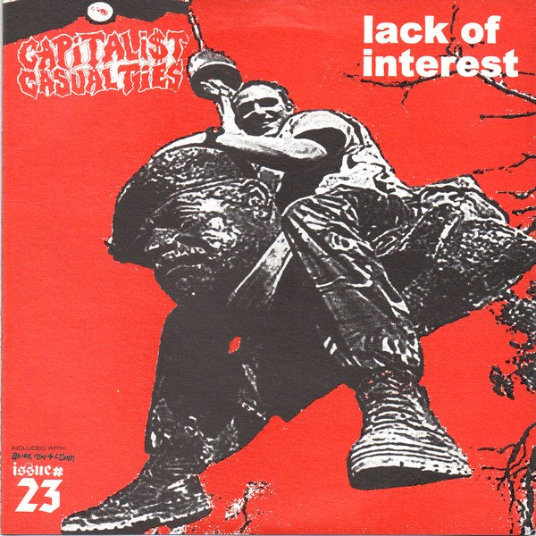 Lack of Interest / Capitalist Casualties