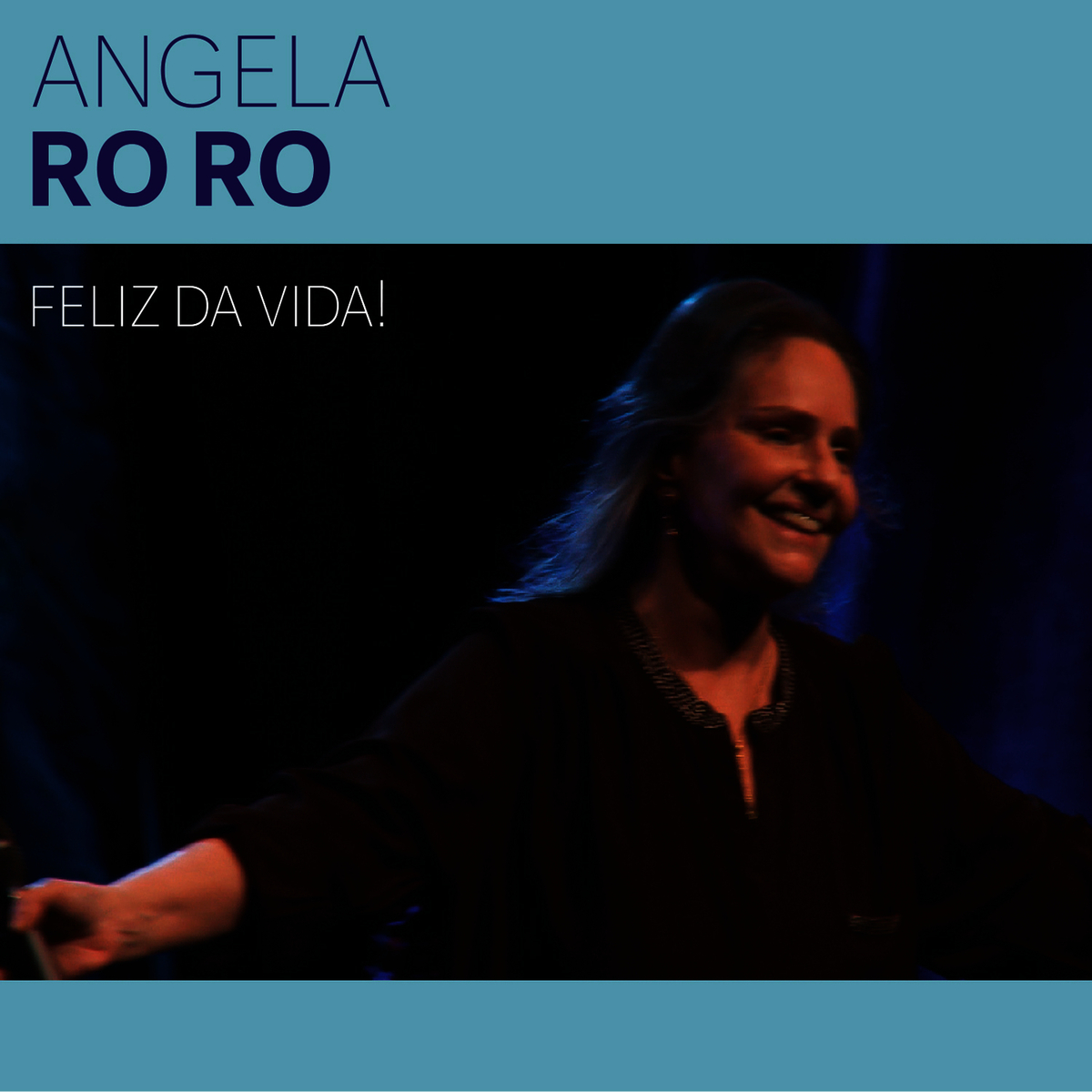 Feliz da Vida!
