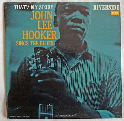 That’s My Story: John Lee Hooker Sings the Blues