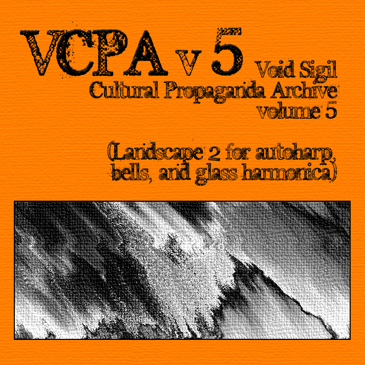 Cultural Propaganda Archive volume 5 (Landscape 2 for autoharp, bells, and glass harmonica)