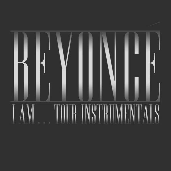 I Am… Tour Instrumentals