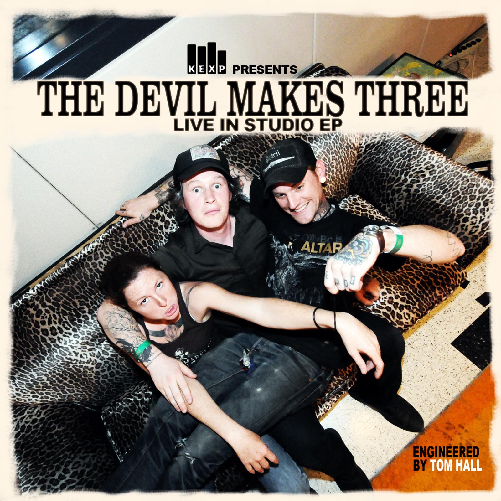 KEXP Presents The Devil Makes Three: Live in Studio EP