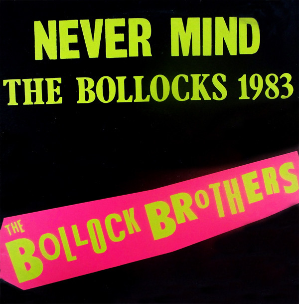 Never Mind the Bollocks 1983