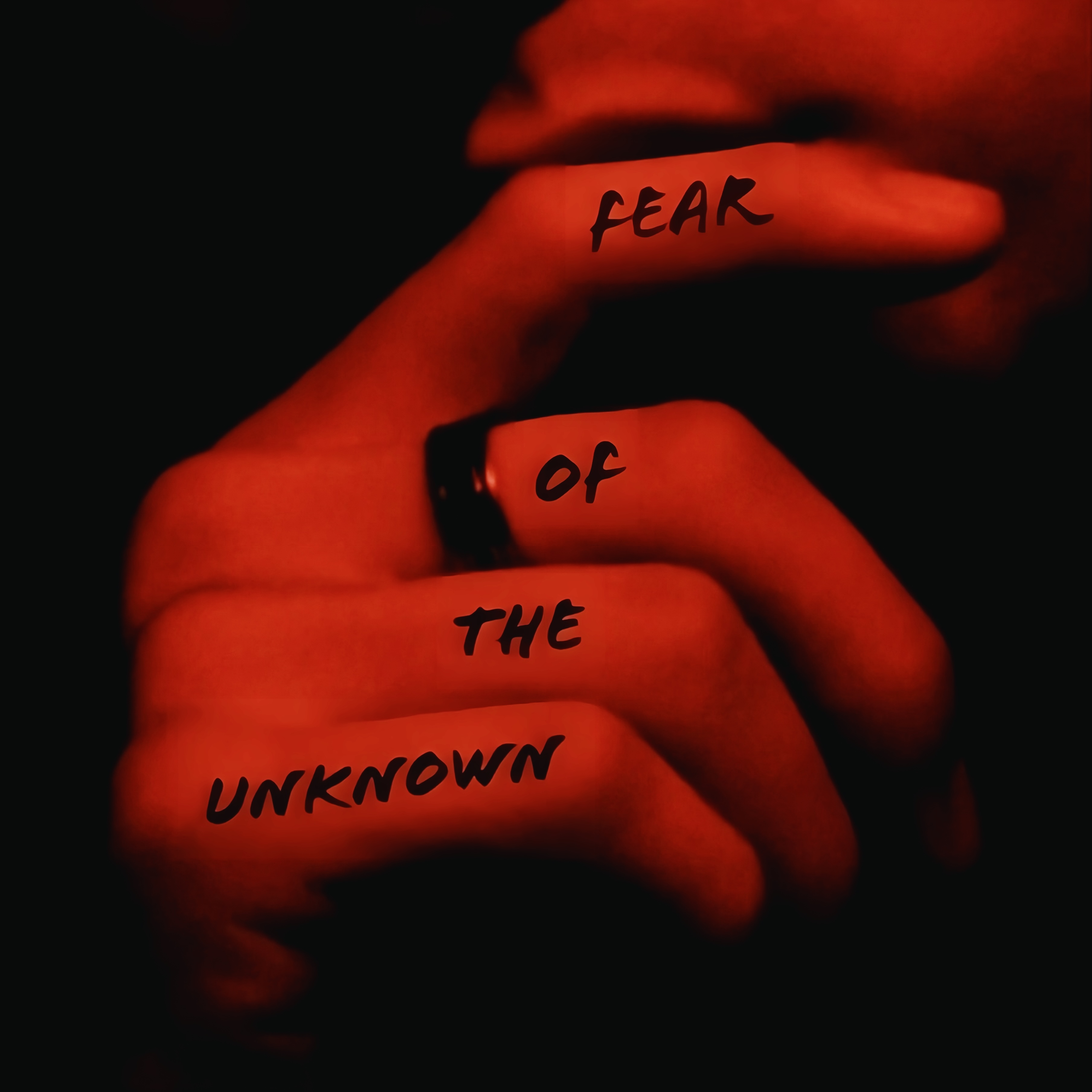 Fear of the Unknown
