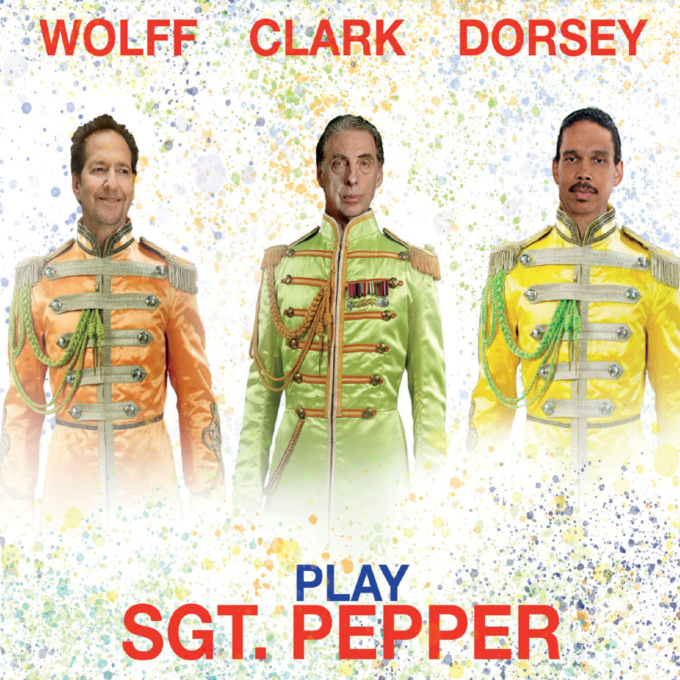 Wolff, Clark, Dorsey Play Sgt. Pepper