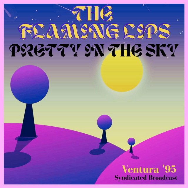 Pretty In The Sky (Live Ventura '95)