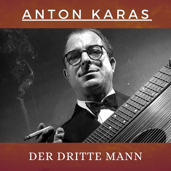 Der dritte Mann: Ein Abend bei Anton Karas