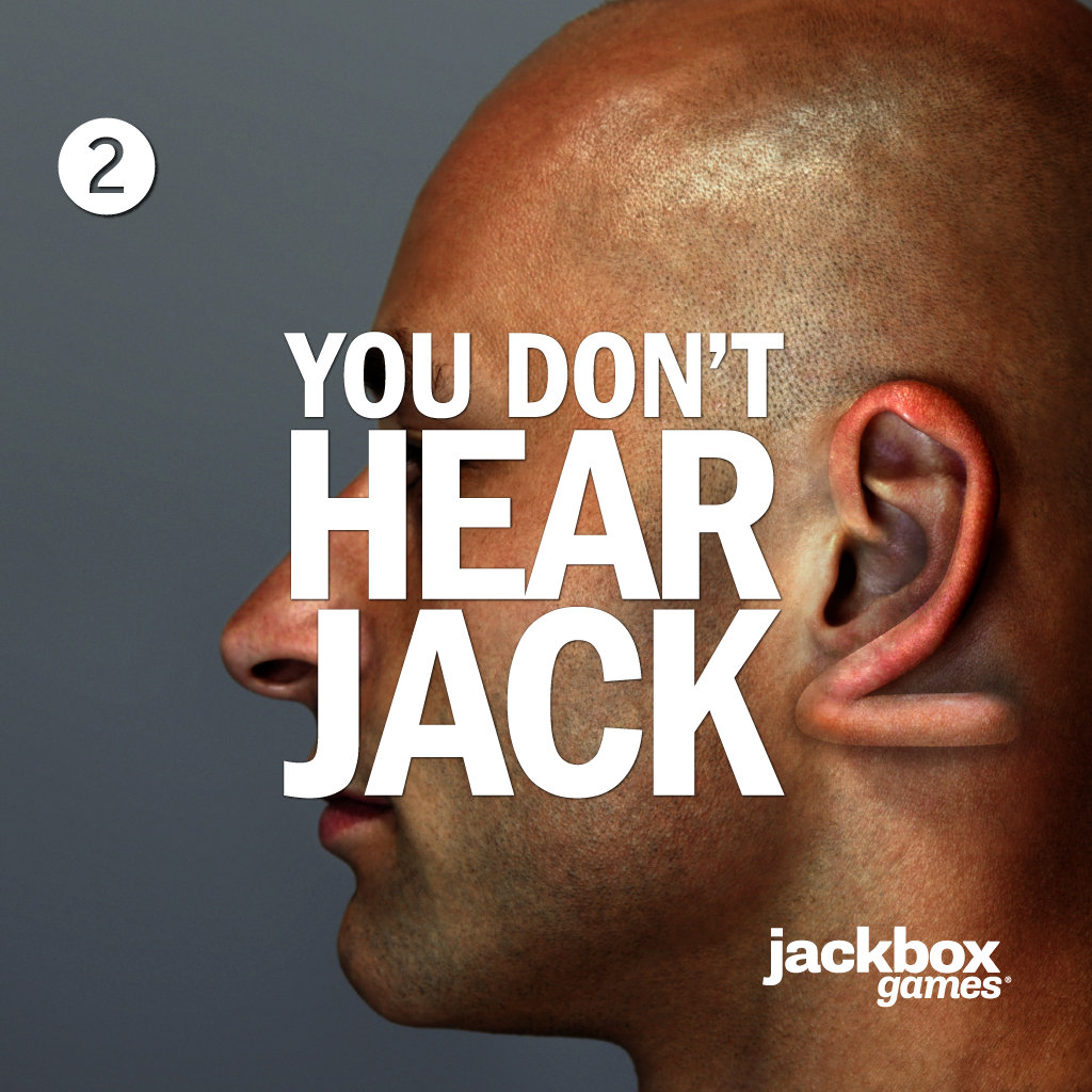 You Don't Hear Jack 2