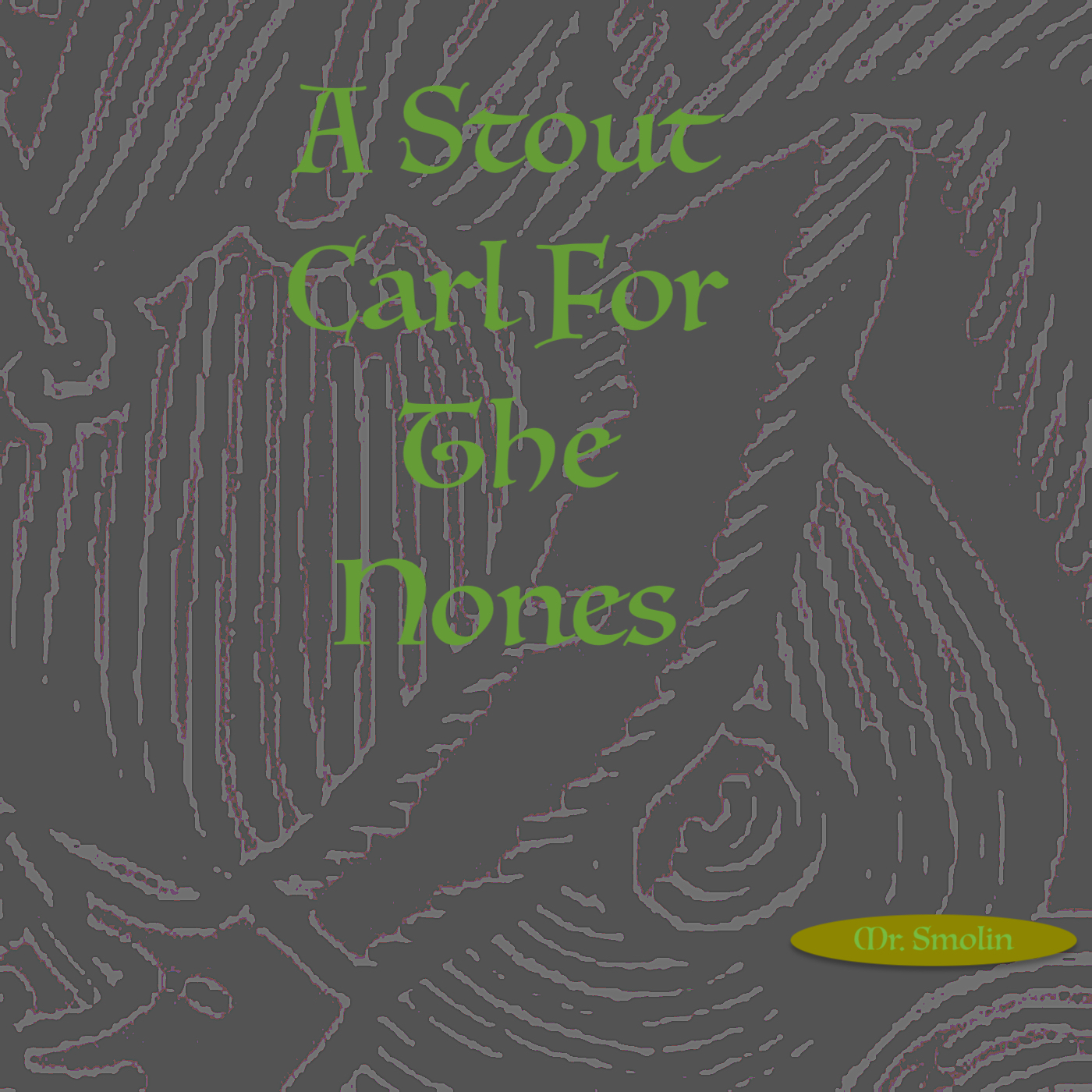 A Stout Carl for the Nones
