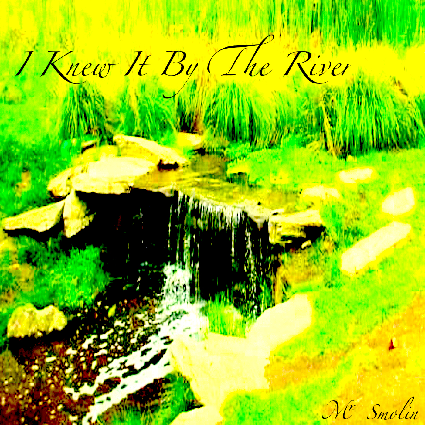 I Knew It by the River